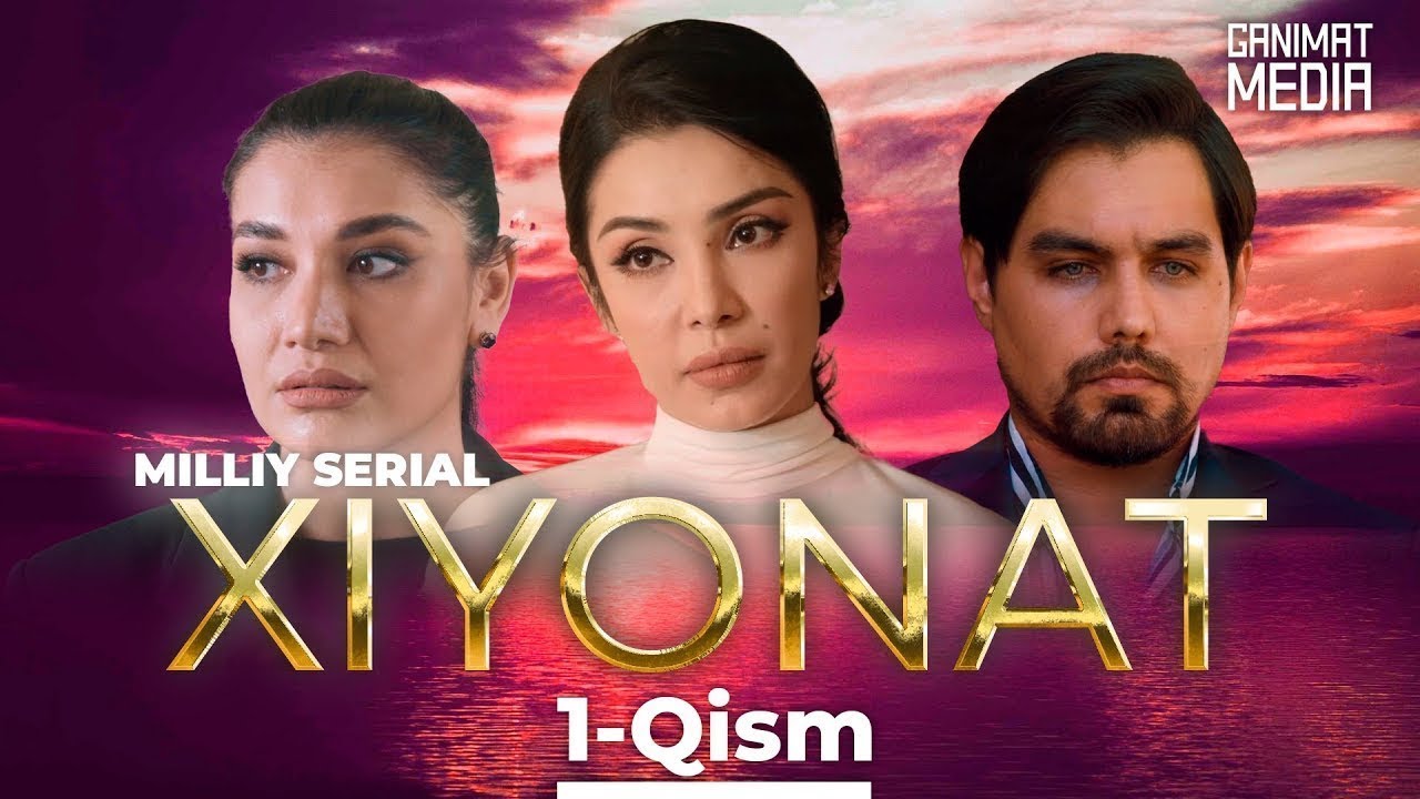 Xiyonat 1-qism (milliy Serial) | Хиёнат 1-кисм (миллий сериал) Onlayn Tomosha Qiling HD