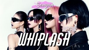 AESPA (에스파) - Whiplash [ RUS COVER BY SONYAN]