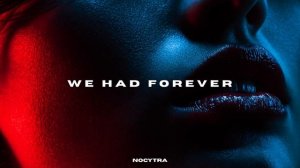 NOCYTRA - We Had Forever