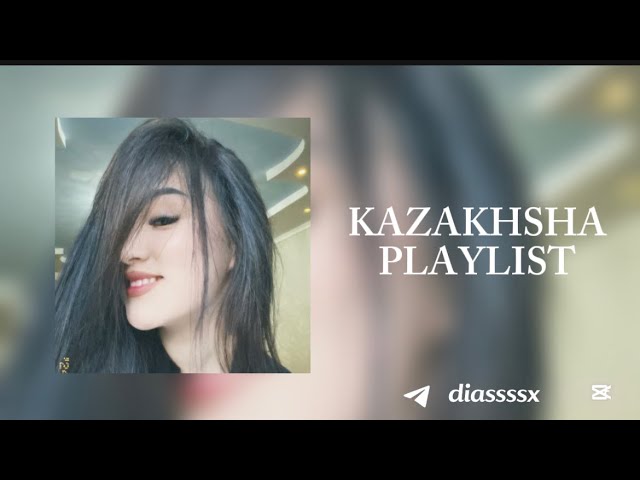 KAZAKHSHA PLAYLIST | самые популярные песни 2026