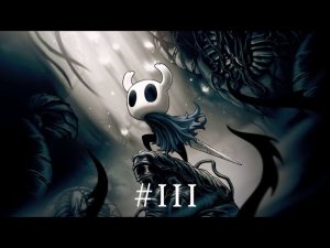 Hollow knight #3|| Первая встреча с Грезящими, Провидица, Гвоздь грёз, Лорды богомолов