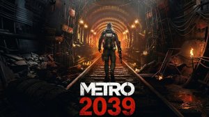 Metro 2039 l GAMEPLAY