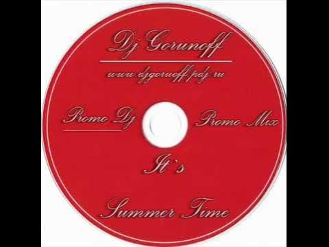 Dj Gorunoff It`s Summer Time Mix (Promo Mix June 2016) смотреть онлайн