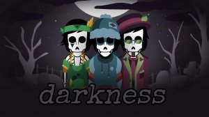 darkness
