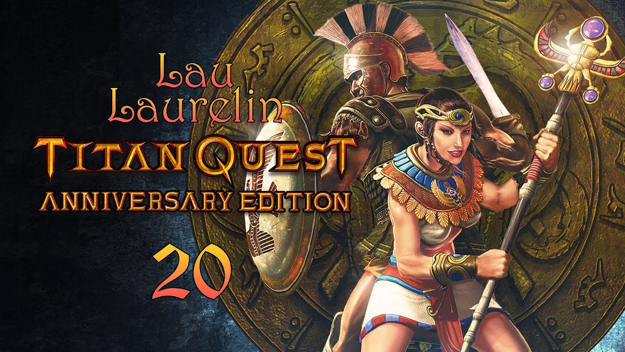 Titan Quest Anniversary Edition впервые прохожу ч.20 смотреть онлайн