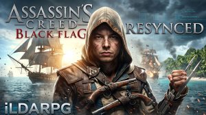 Поднять паруса! 🏴☠️ Прохождение Assassin’s Creed Black Flag Resynced