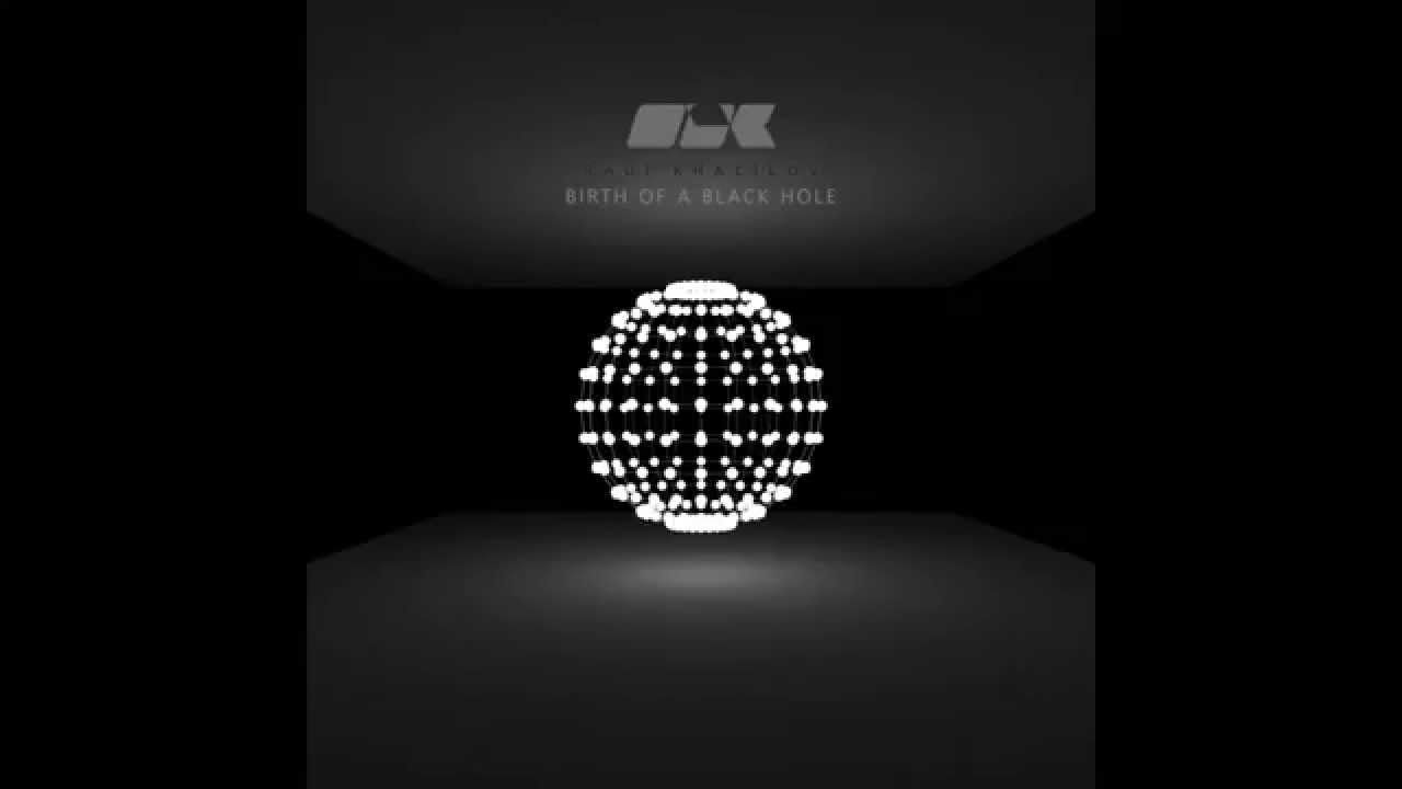 Rauf Khalilov - Birth of a black hole смотреть онлайн