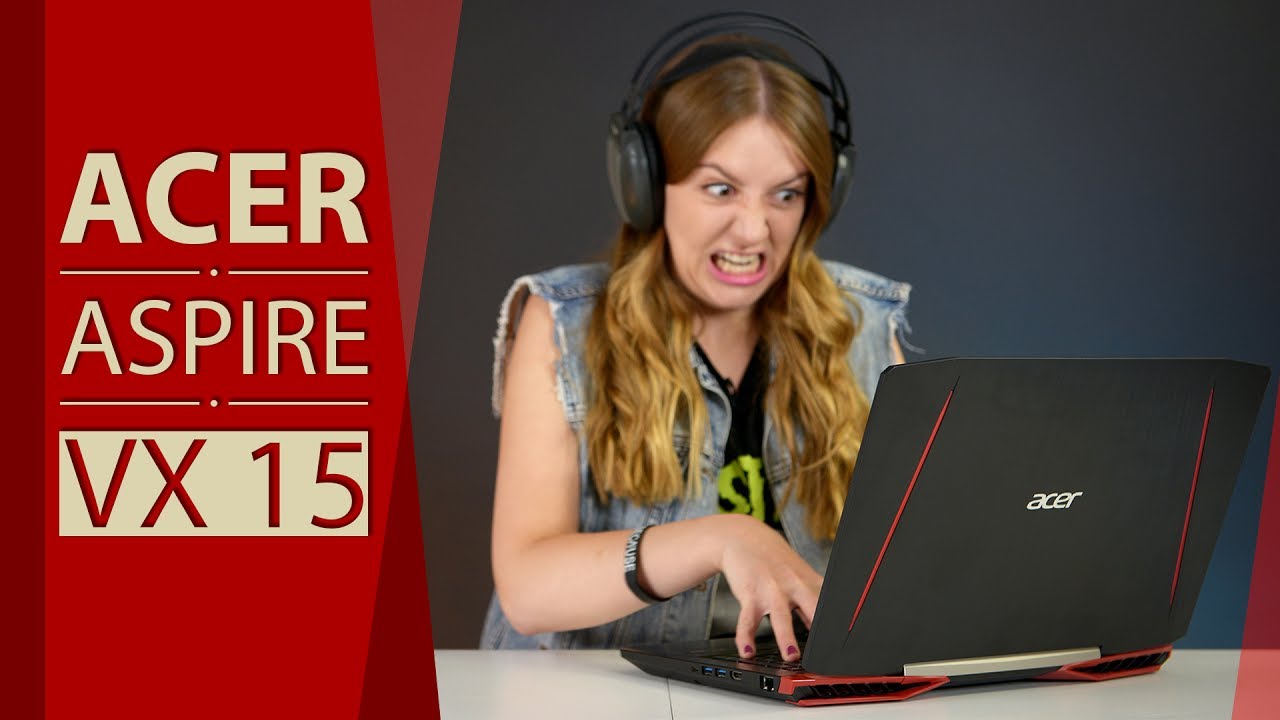 ACER ASPIRE VX 15: ДОСТУПНЫЙ ИГРОВОЙ - обзор от Ники смотреть онлайн