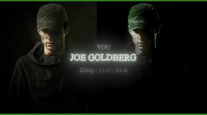 Joe Goldberg S1-4 | 4k 60fps Upscaled Scenepack