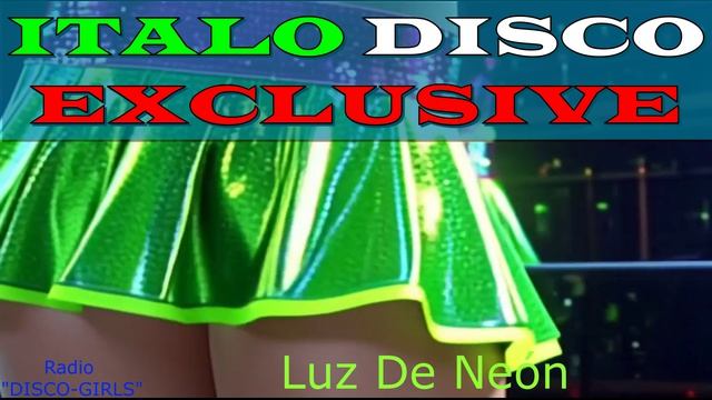 DISCO-GIRLS - Luz De Neón/ Итало Диско  /  Евродиско  /  Дискотека 80-х  / New Italo Disco