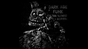 DARK AGE FUNK (ultra slowed + reverb)