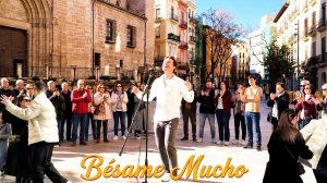 Целуй меня страстно Bésame Mucho | Уличный певец спел на улице в Испании