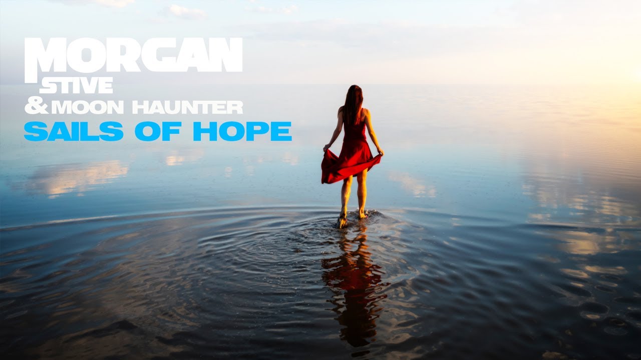 Stive Morgan & Moon Haunter - Sails of Hope - Музыка для души смотреть онлайн