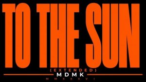 TO THE SUN (расширенный микс)