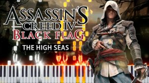 The High Seas (Assassin’s Creed IV: Black Flag) 【 КАВЕР НА ПИАНИНО 】