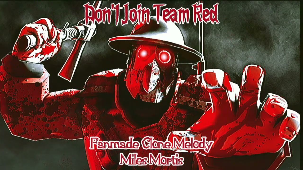 Don't Join Team Red Clone Melody Miles Mortis Fanmade смотреть онлайн