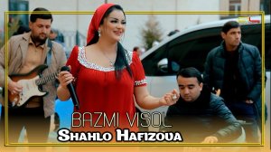 Шахло Хафизова - Базми Висол / Shahlo Hafizova - Bazmi Visol