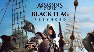 Assassin’s Creed Black Flag Resynced