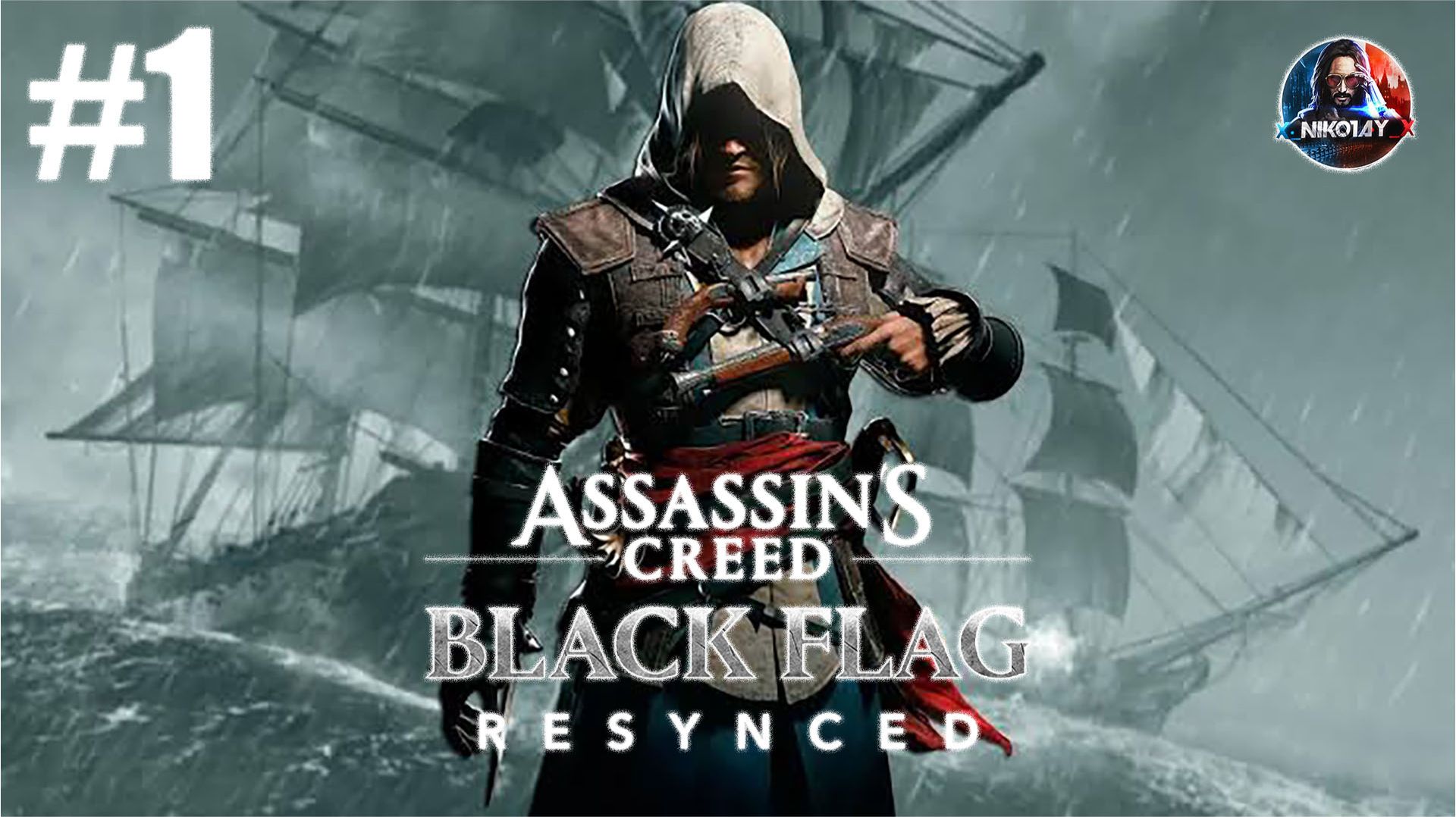 Assassin’s Creed Black Flag Resynced прохождение #1 [Без комментариев] смотреть онлайн