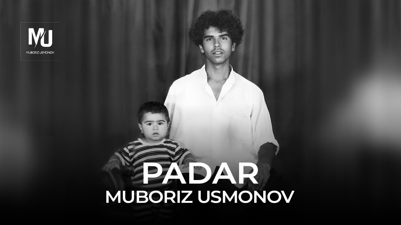 Мубориз Усмонов - Падар / Muboriz Usmonov - Padar (2024) смотреть онлайн