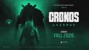 Cronos Lazarus — тизер игрового процесса PS5