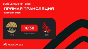 AFL26. Euroleague «B». Day 8. Finka - Leki