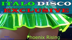 DISCO-GIRLS - Phoenix Rising/ италодиско, евродиско, 80-е, 90-е, ретро, Retro, Dance