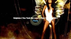 06. Flirts - Helpless ( You Took My Love ) ( Club Version 1984 )_video