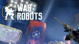 War Robots Вечерний стрим!