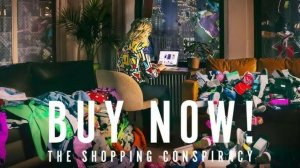 Купить сейчас: ловушка для потребителя | Buy Now: The Shopping Conspiracy (2024)
