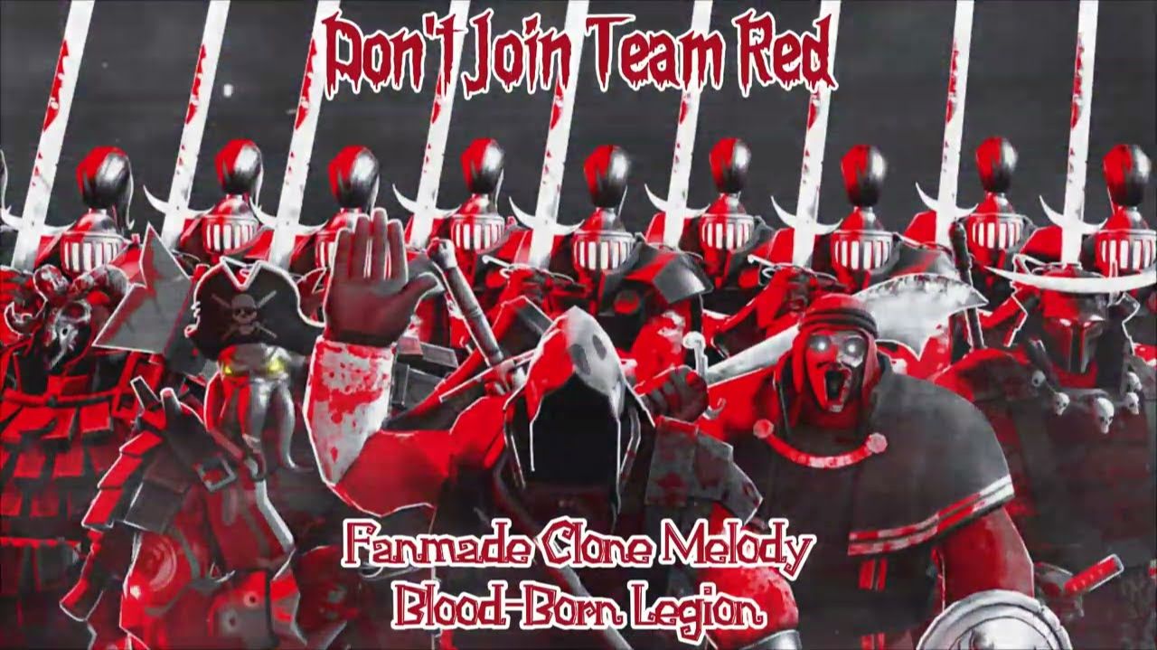 Don't Join Team Red Clone Melody Blood Born Legion Fanmade смотреть онлайн