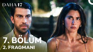 Daha 17 | 7. Bölüm 2. Fragmanı | «O Çocuk, Kardeşini Bulana Kadar Durmayacak!» @kanald‬