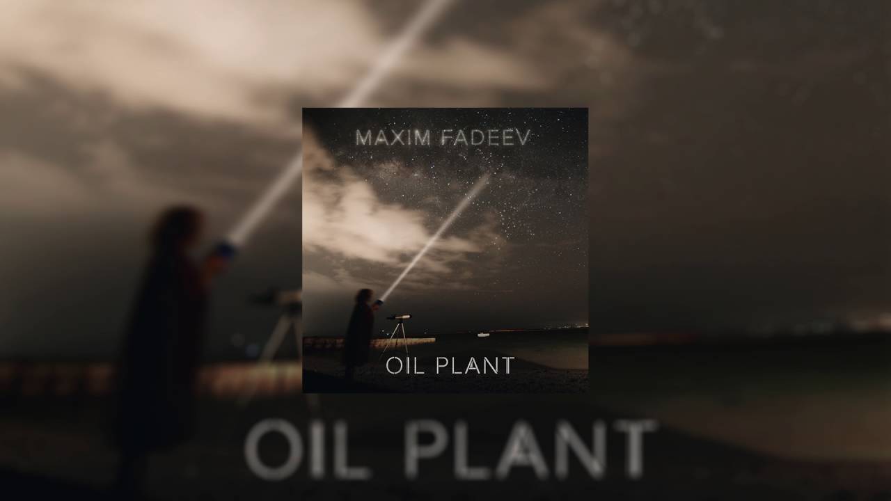 Максим Фадеев – #11 / Oil Plant смотреть онлайн