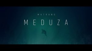 Медуза - Матранг (Минус)