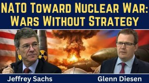 Jeffrey Sachs_ Disastrous NATO Summit_ Toward Nuclear War with Russia