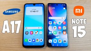 SAMSUNG GALAXY A17 VS REDMI NOTE 15 - ЧТО ЛУЧШЕ ПРИ ОДИНАКОВОЙ СТОИМОСТИ? СРАВНЕНИЕ!
