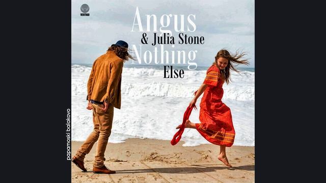 Angus & Julia Stone - Nothing Else, 2017 Nothing Else (papamoski balakovo)