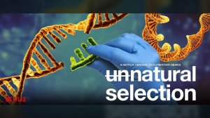 Неестественный отбор - 1 серия | Unnatural Selection (2019)
