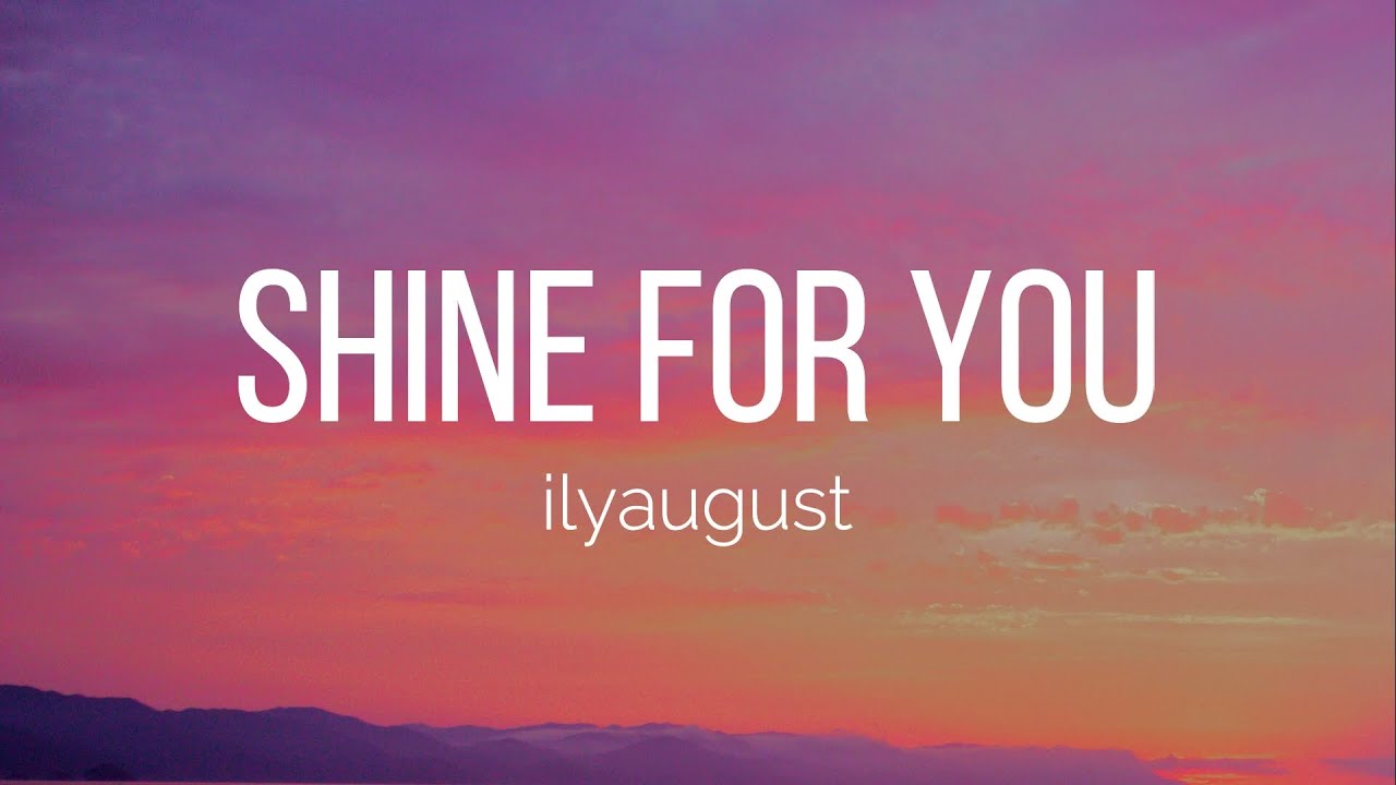ilyaugust - Shine For You (Lyrics) смотреть онлайн