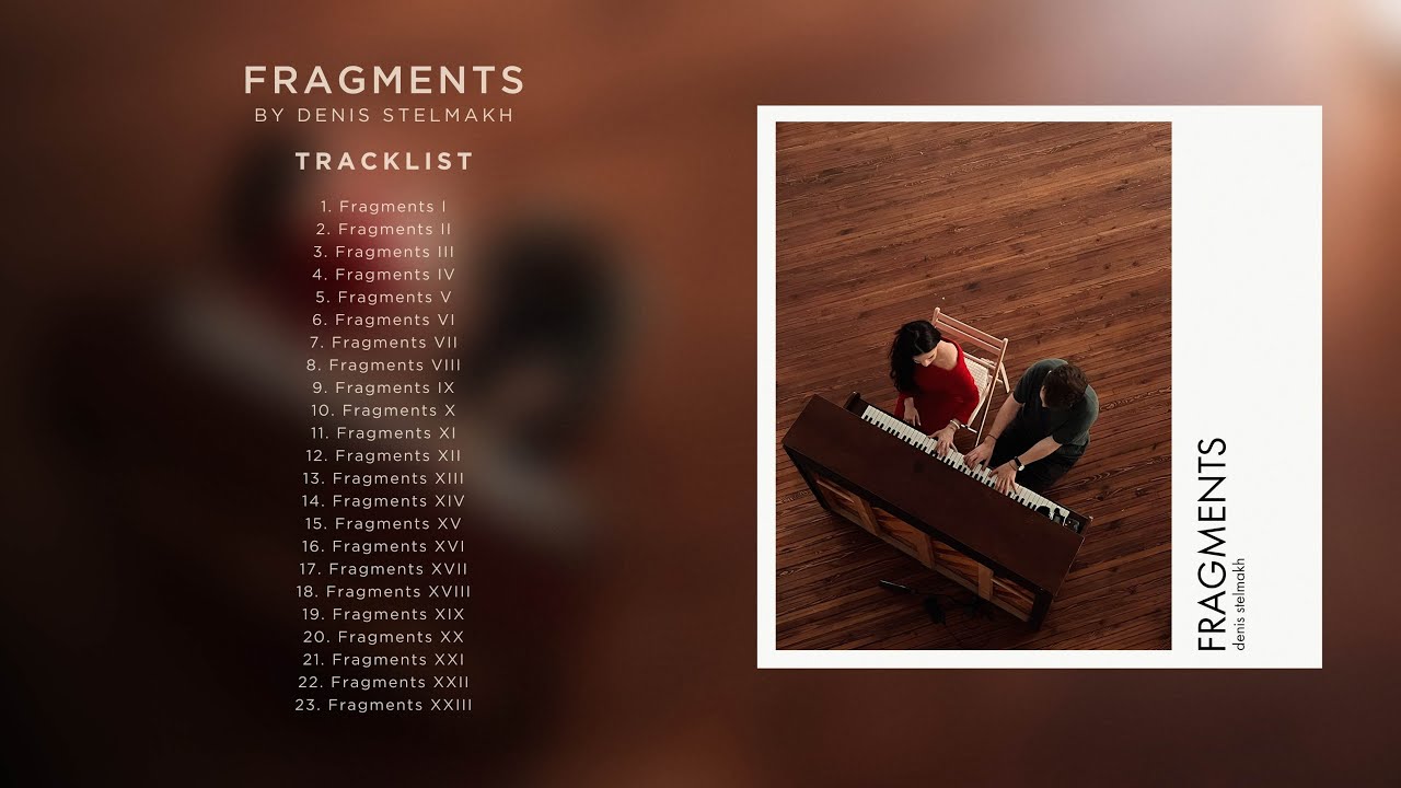 Denis Stelmakh — Fragments (Full Album) смотреть онлайн