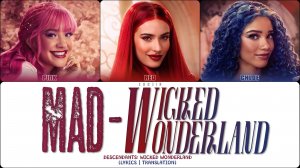 DESCENDANTS: WICKED WONDERLAND - MAD - WICKED WONDERLAND (ПЕРЕВОД | COLOR CODED LYRICS)
