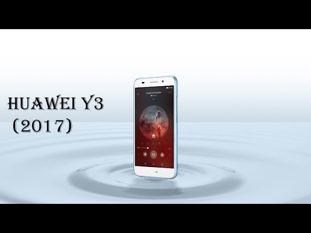 Huawei Y3 (2017) First look with full details смотреть онлайн