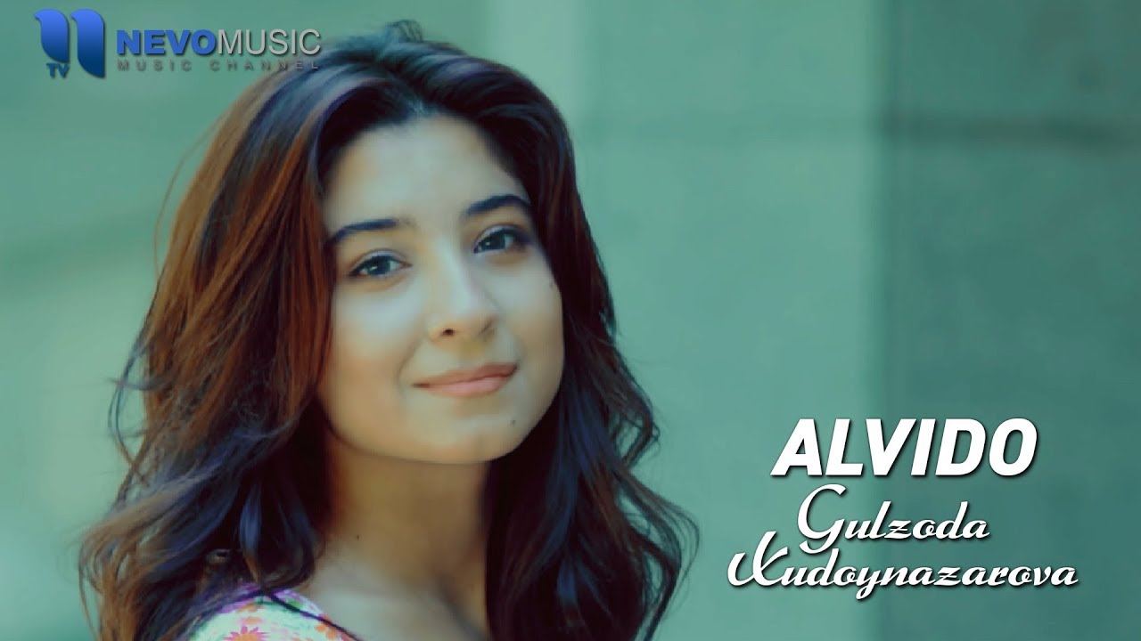 Gulzoda Xudoynazarova - Alvido (Official Music Video) смотреть онлайн