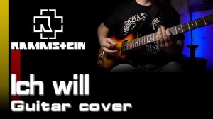 Rammstein - Ich will [Guitar cover]