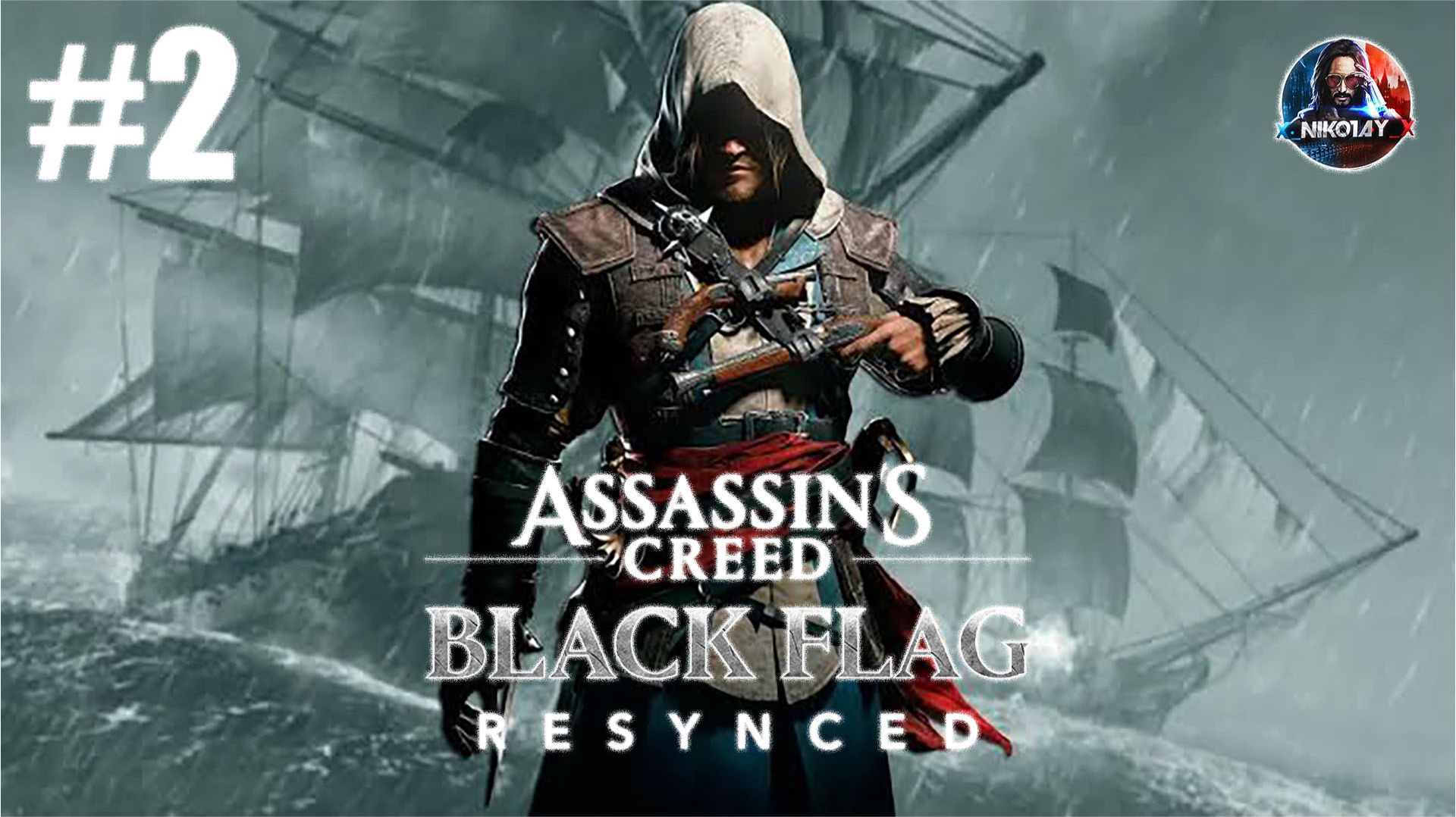 Assassin’s Creed Black Flag Resynced прохождение #2 [Без комментариев] смотреть онлайн