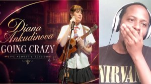 Diana Ankudinova REACTION ( Диана Анкудинова ) «Going Crazy» - «Сойти с ума» Live