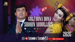 Шохин Абдуллоев «Гули дона дона«2026/Shohin Abdulloev «Guli dona dona» 2026
