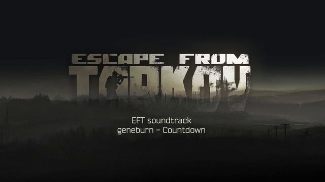 Escape from Tarkov OST - Countdown смотреть онлайн