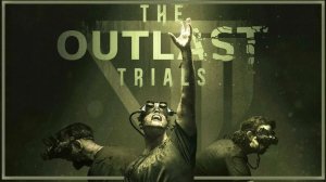 Для The Outlast Trials представили кинематографический трейлер 7 сезона Project Boneyard