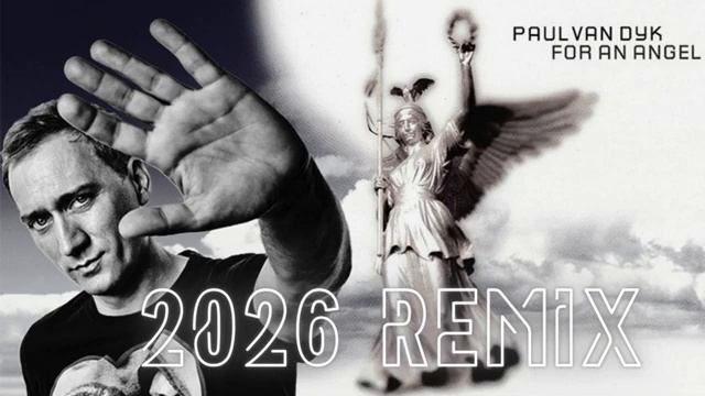 Paul van Dyk — For An Angel 2026 [dj4u project remix] смотреть онлайн